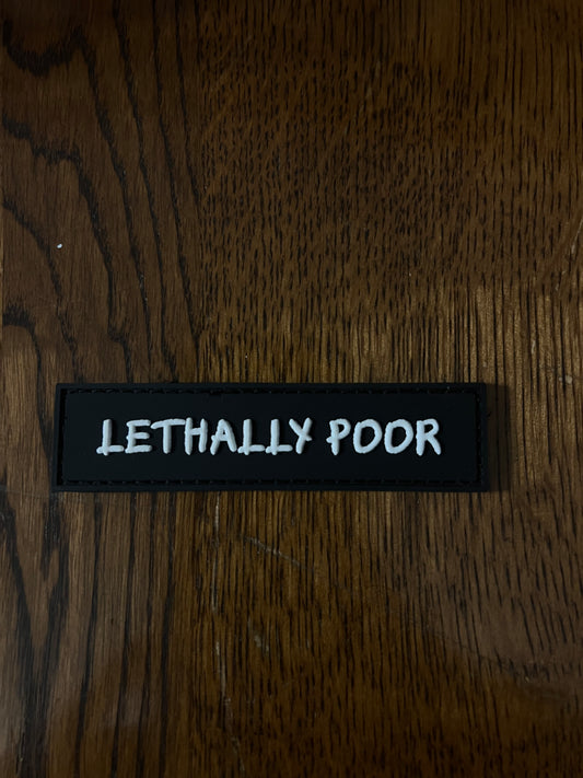 LETHALLY POOR